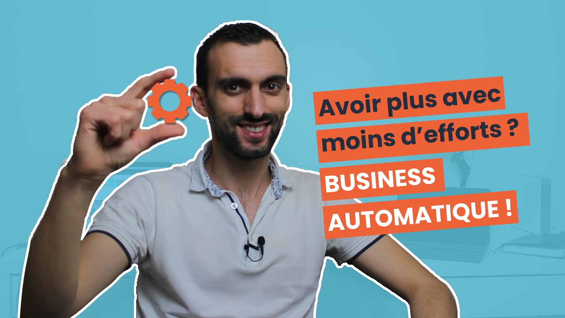 Business automatique : Comment automatiser son business (en ligne) ? Utilisez la puissance du web !