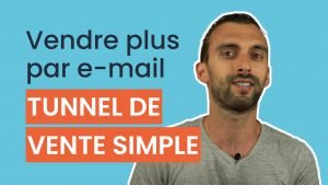 Tunnel de vente par e-mail simple : 4 étapes pour ceux qui veulent vendre plus par e-mail