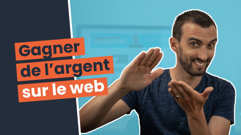 Comment gagner de l’argent sur le web ou grâce à une présence efficace sur le web ?