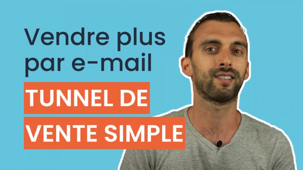 Tunnel de vente par e-mail simple : 4 étapes pour ceux qui veulent vendre plus par e-mail
