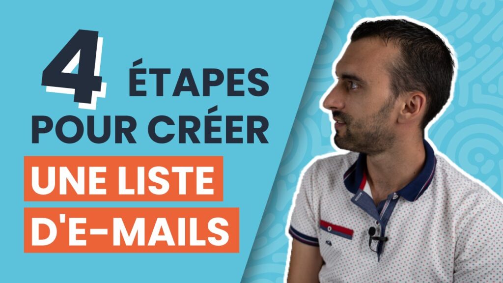 Comment créer une liste d’emails ? [4 étapes pour développer votre liste d’emails]
