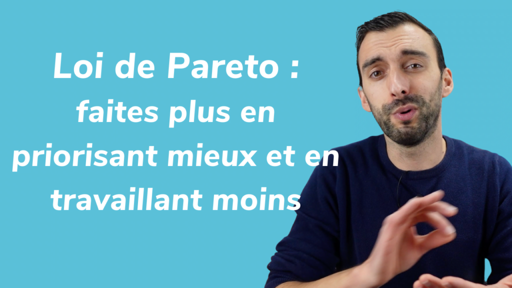 La loi de Pareto : faites plus en priorisant mieux et en travaillant moins