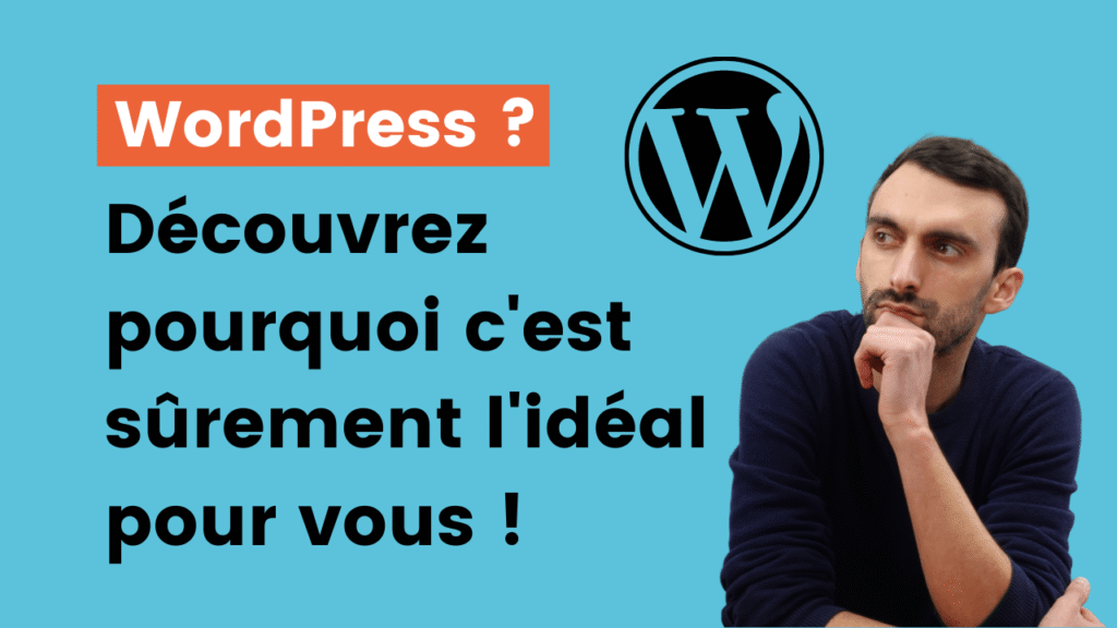 WordPress La solution pour créer votre site web ou blog !