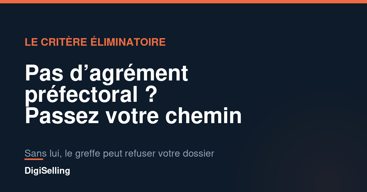 Schéma rappelant que l’agrément préfectoral est le critère éliminatoire d’une société de domiciliation