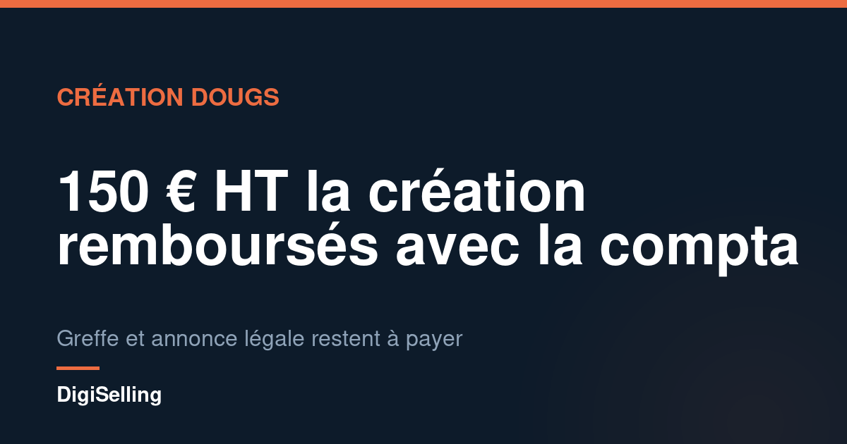Schéma de l’offre de création de société Dougs et de son remboursement