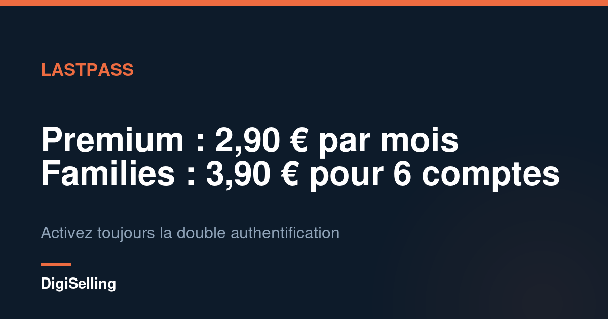 Schéma des formules LastPass pour un usage personnel et familial