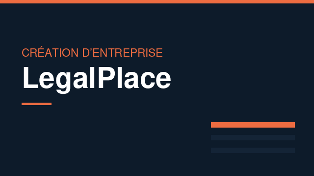 LegalPlace : Création d’entreprise