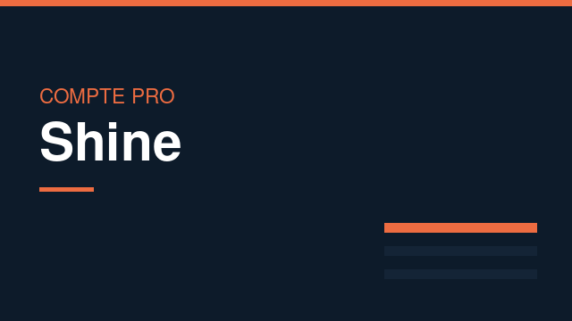 Shine : Compte pro