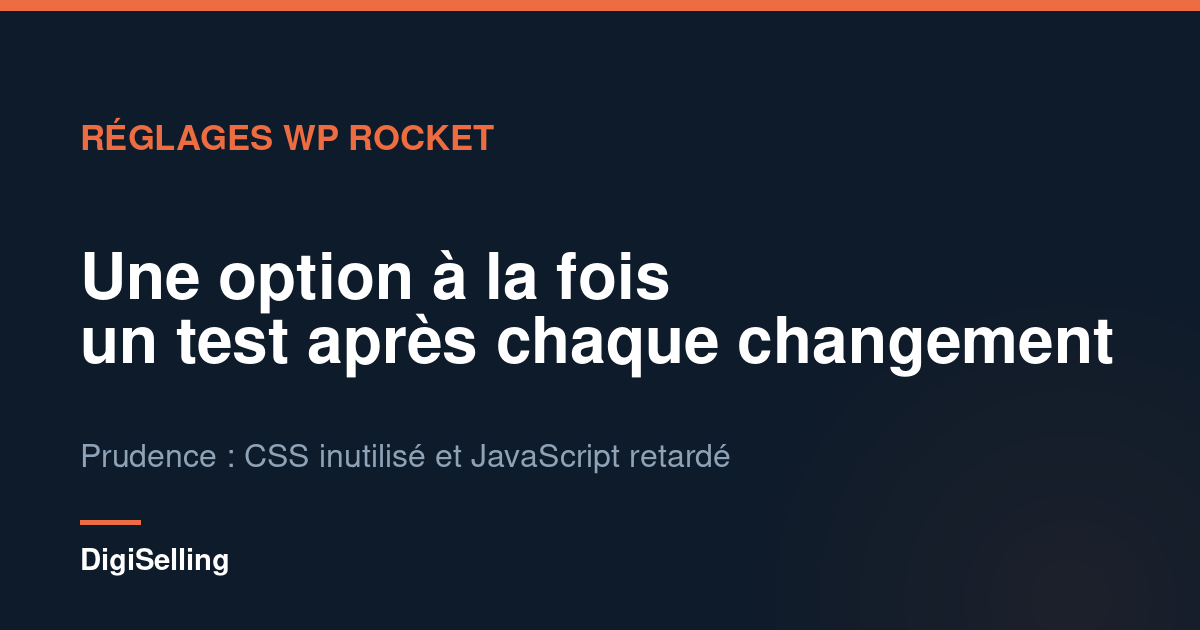 Schéma de la méthode pour régler WP Rocket sans casser son site